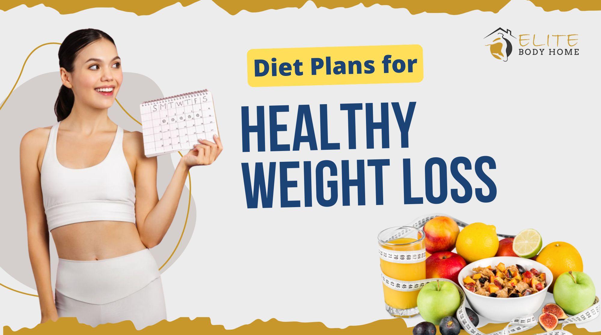 Diet Plan for Weight Loss: Eat Smart & Lose Weight Without Feeling Hungry