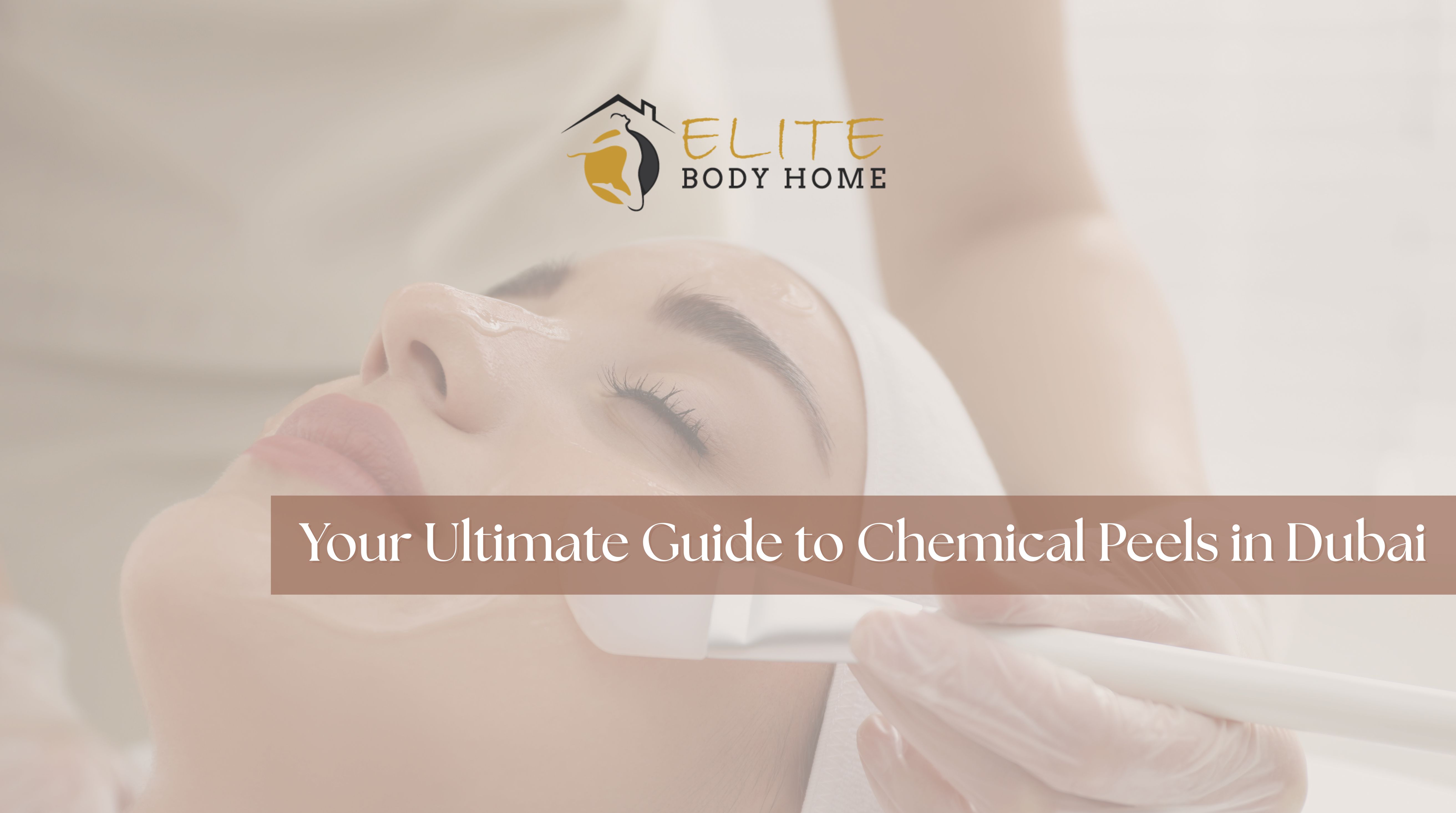 Your Ultimate Guide to Chemical Peels in Dubai