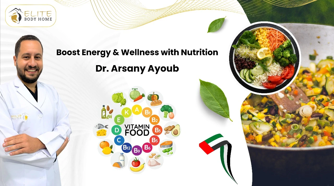 Boost Energy & Wellness with Nutrition – Dr. Arsany Ayoub