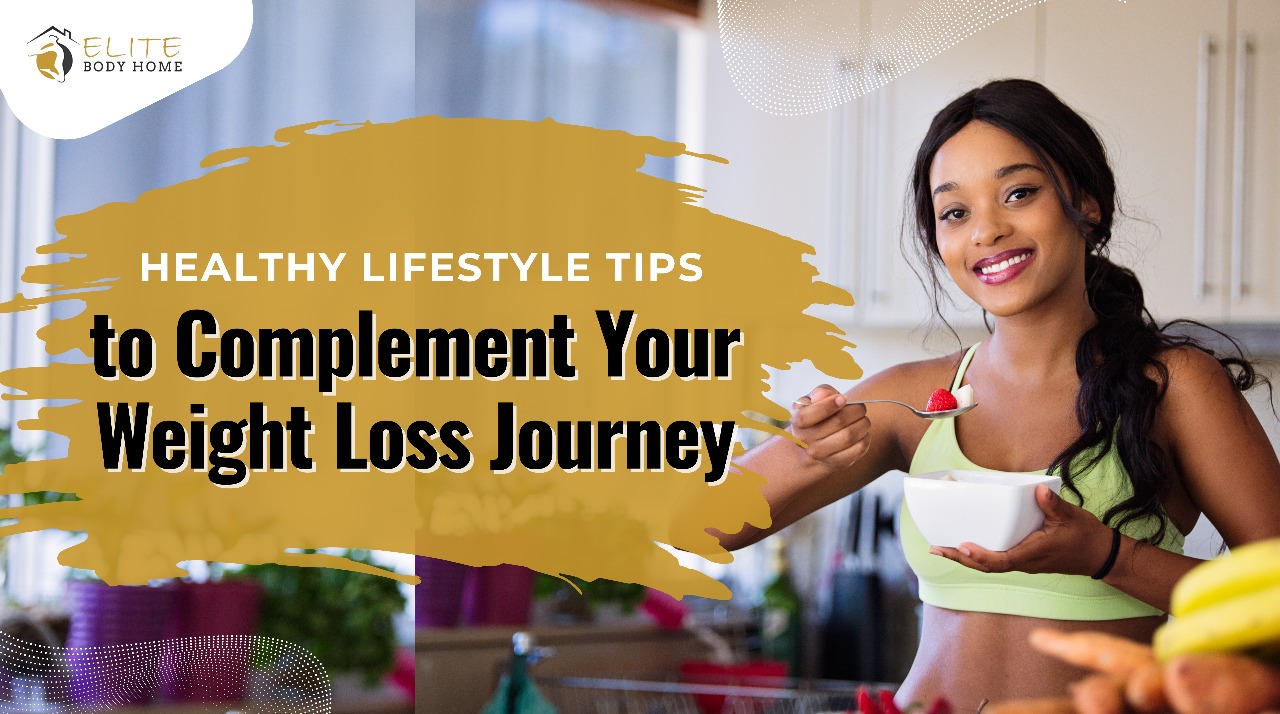 Top Healthy Lifestyle Tips to Boost Your Weight Loss Journey