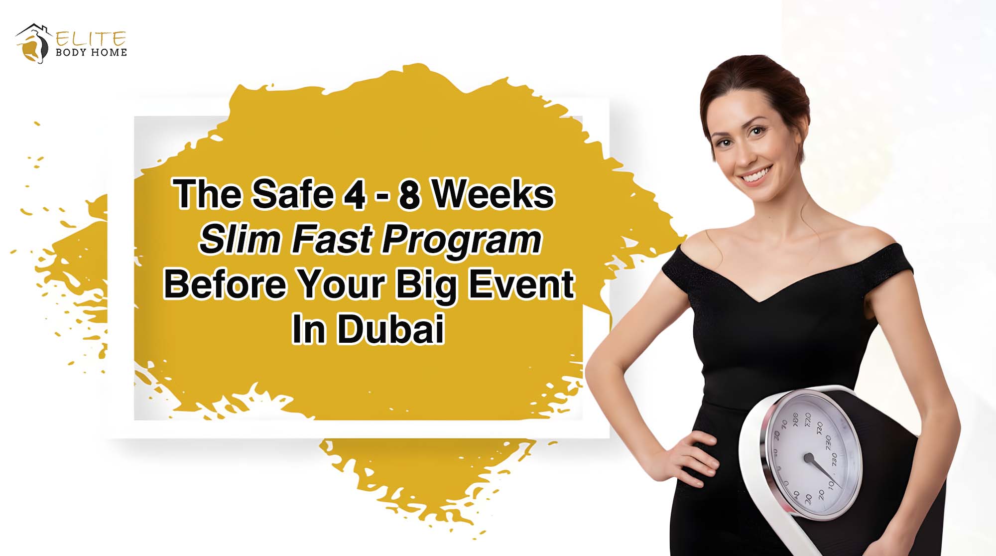 The Safe 4-8 Weeks Slim Fast Program Before Your Big Event In Dubai