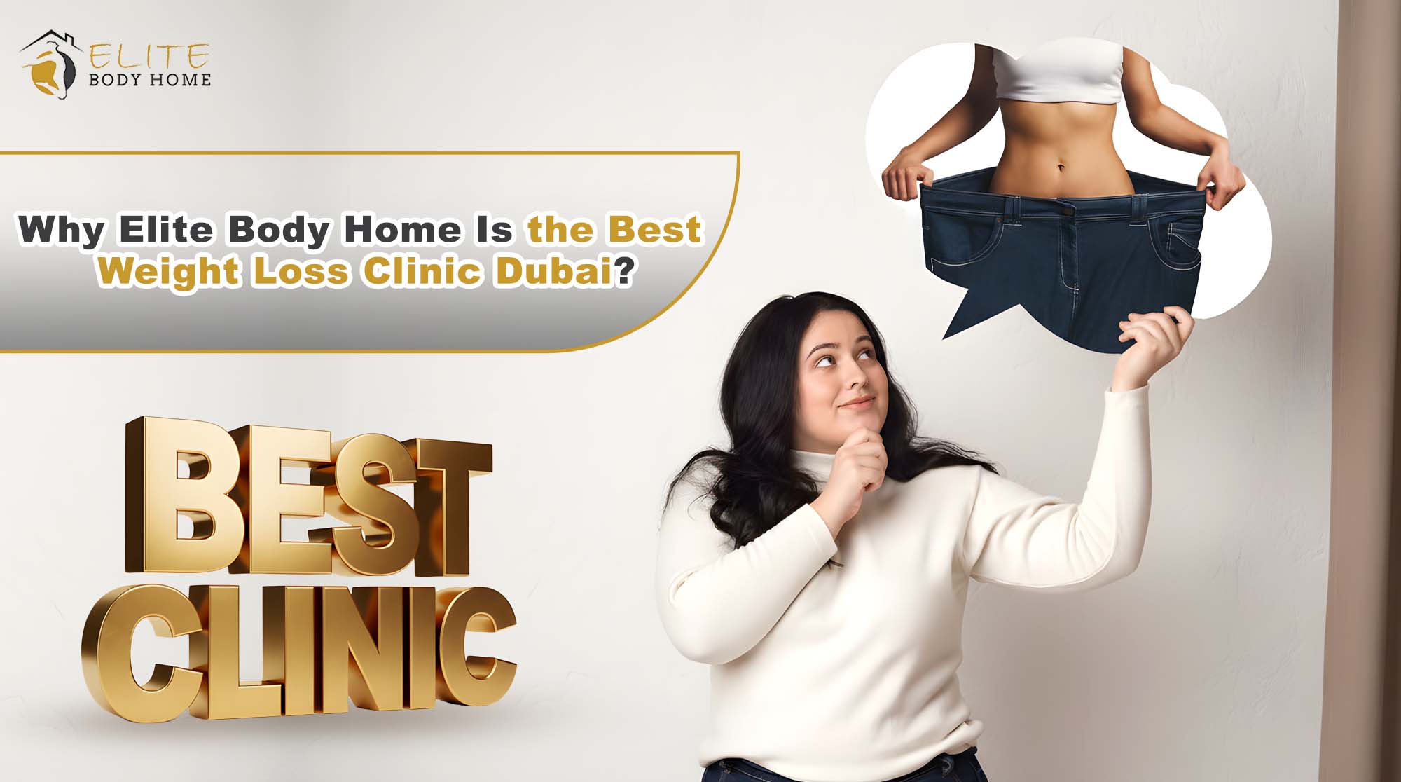 Why Elite Body Home Is the Best Weight Loss Clinic Dubai?