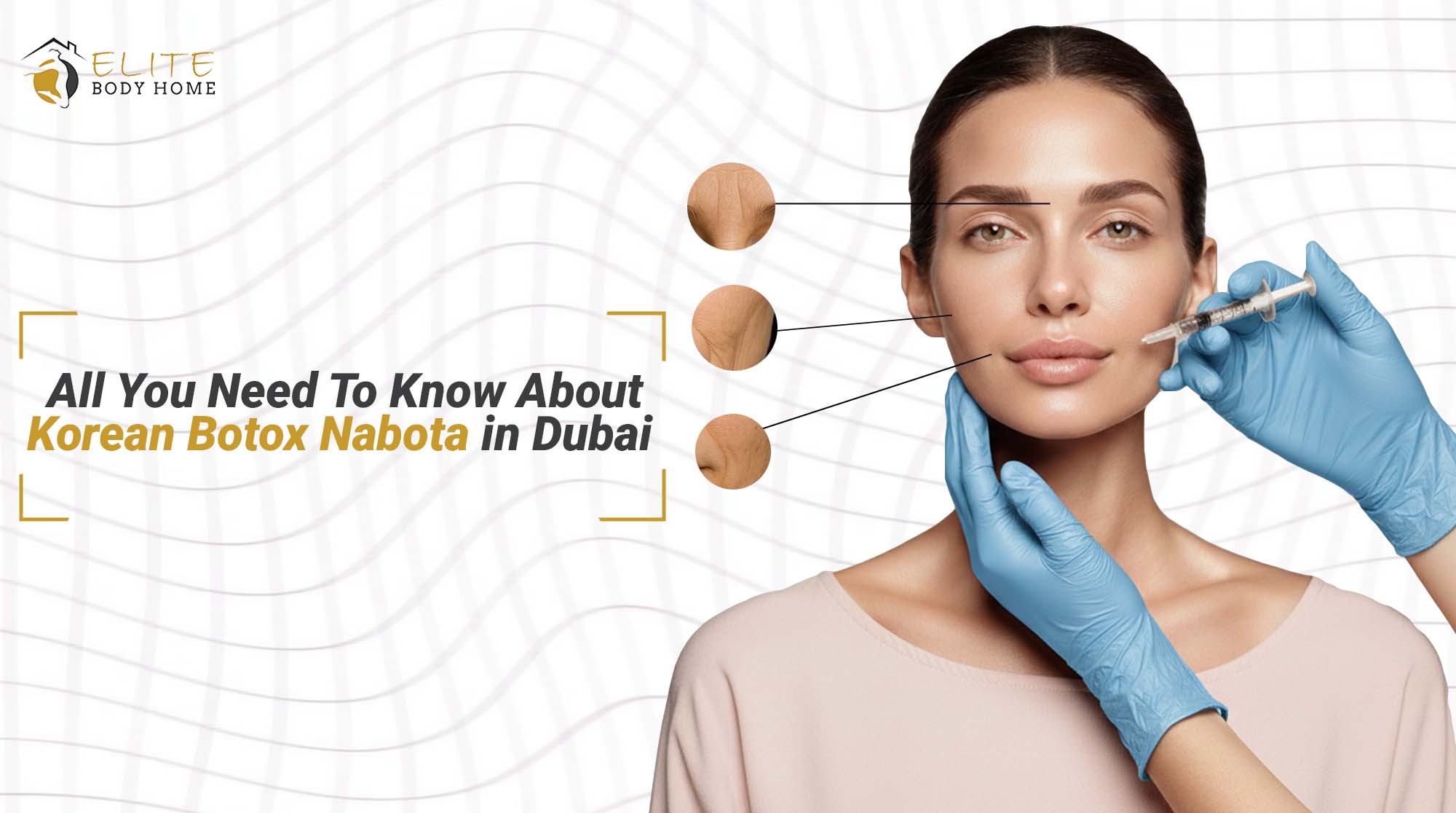 All You Need To Know About Korean Botox Nabota in Dubai