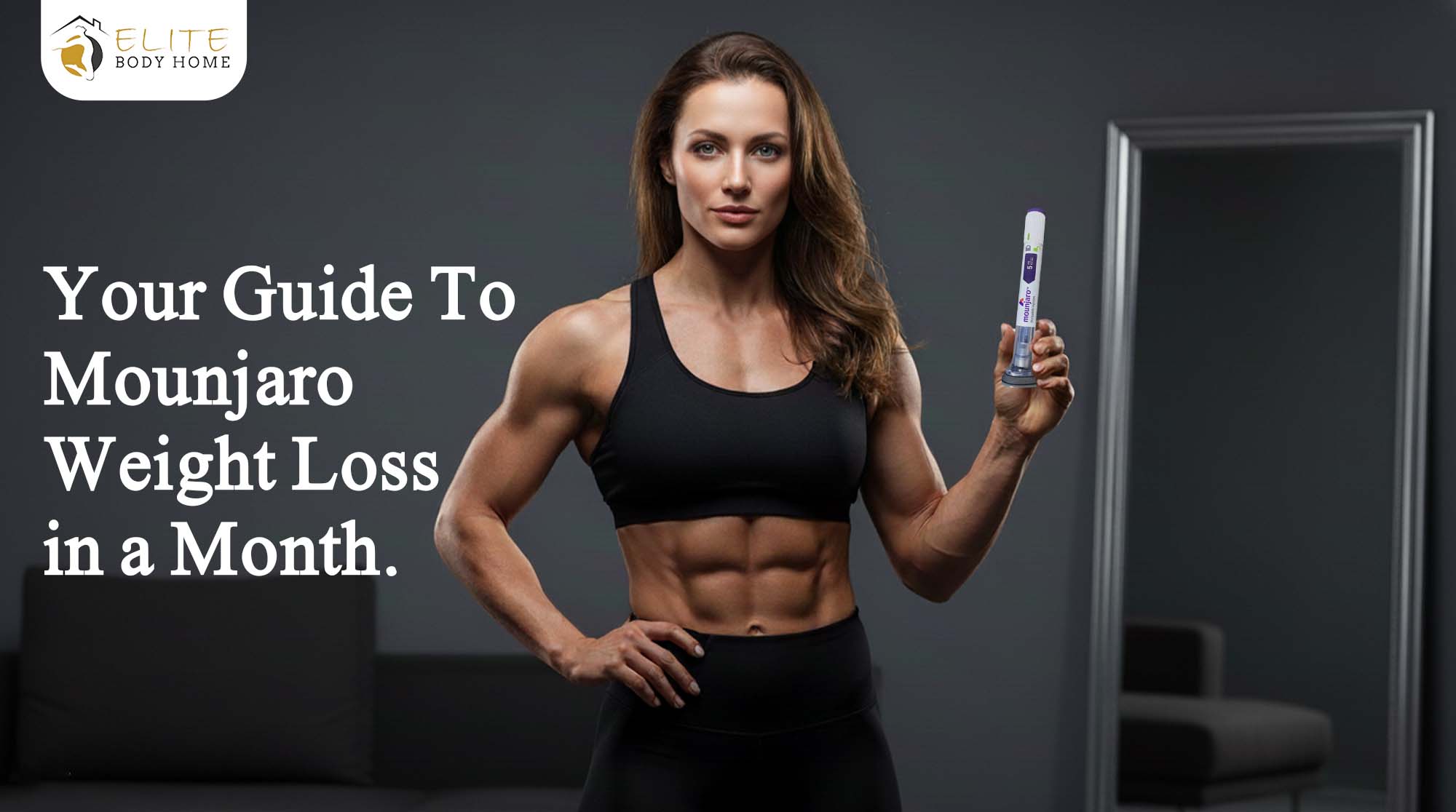 Your Guide To Mounjaro Weight Loss in a Month